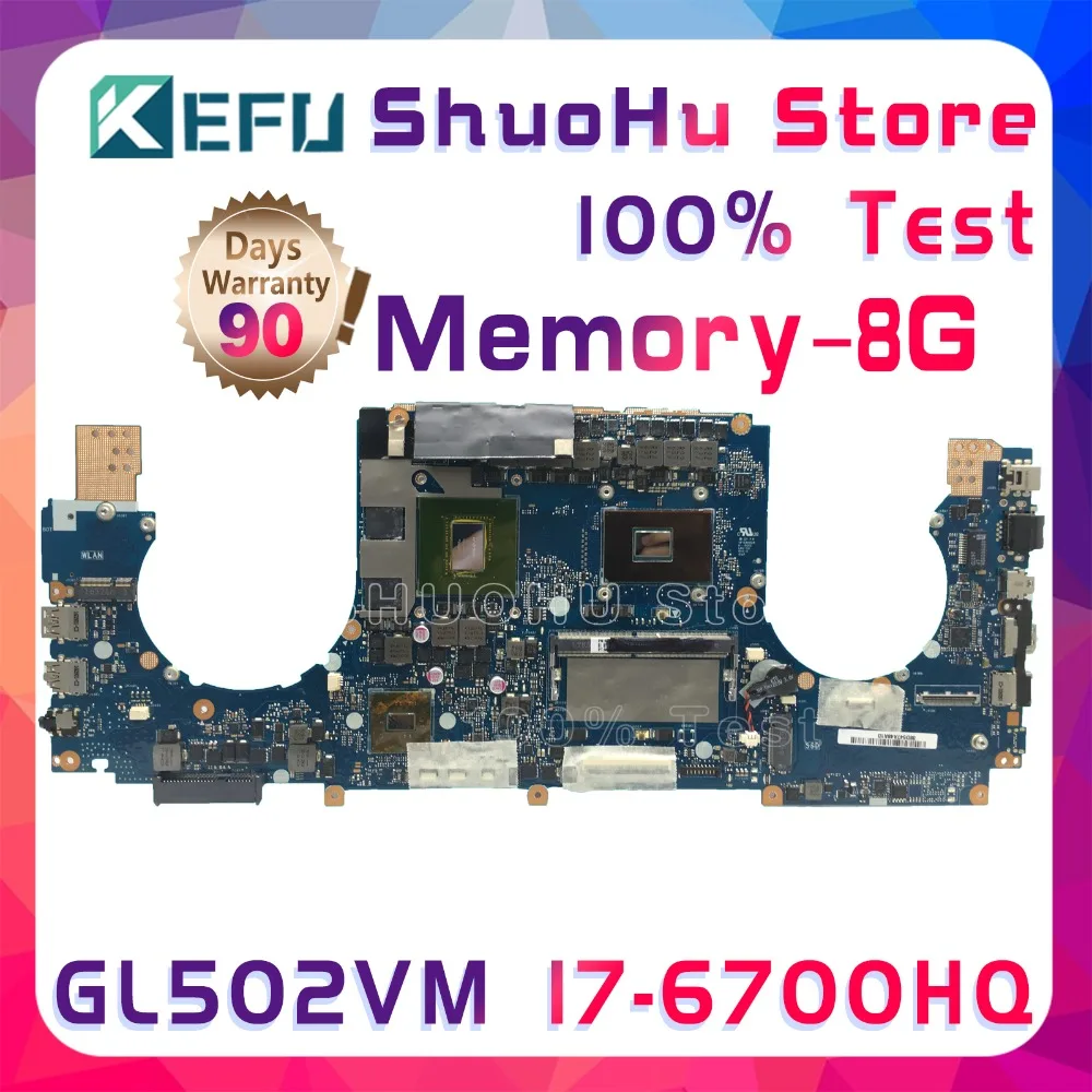 

KEFU ROG Strix S5VS For ASUS ROG GL502VM Laptop Motherboard GL502VML I7-6700HQ Memoyr 8g Tested 100% Work Original Mainboard