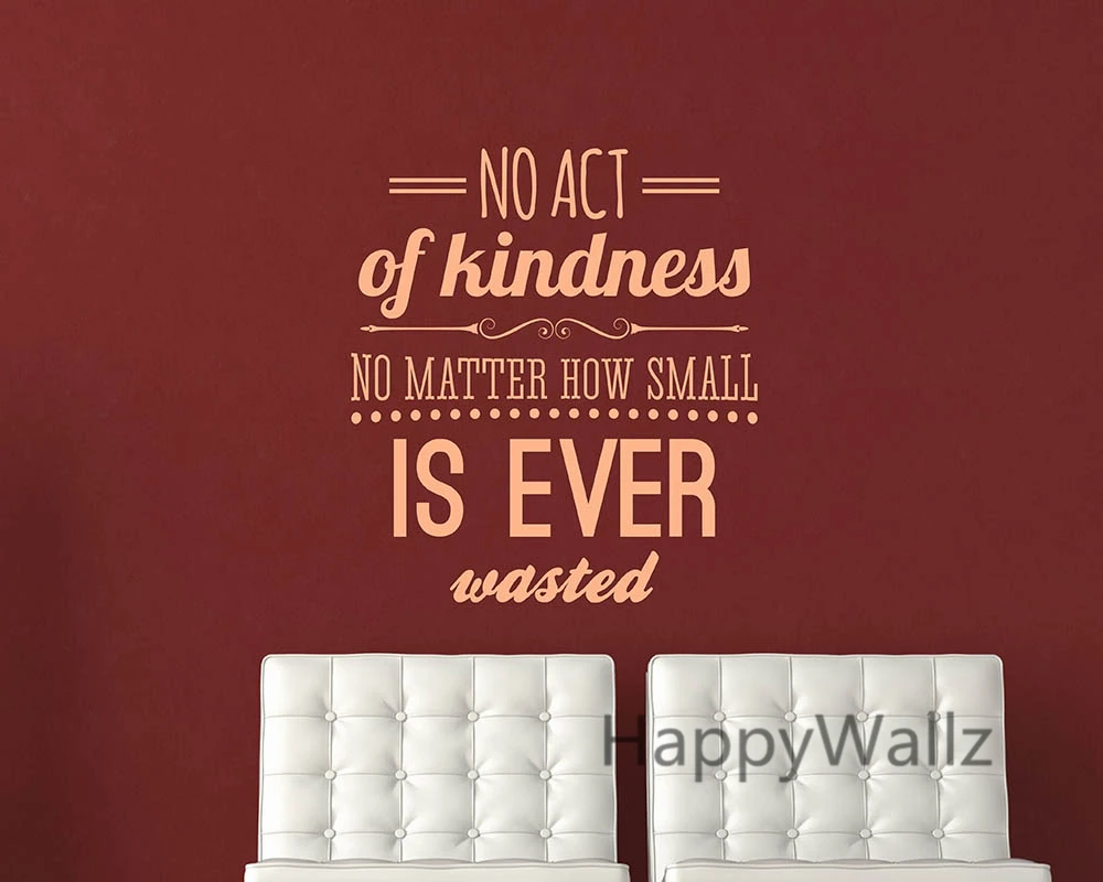 Мотивирующая цитата наклейка на стену без акта доброты независимо от того