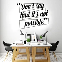dont say that its not possible office quote wall sticker vinyl business decals removable interior decoration murals a230