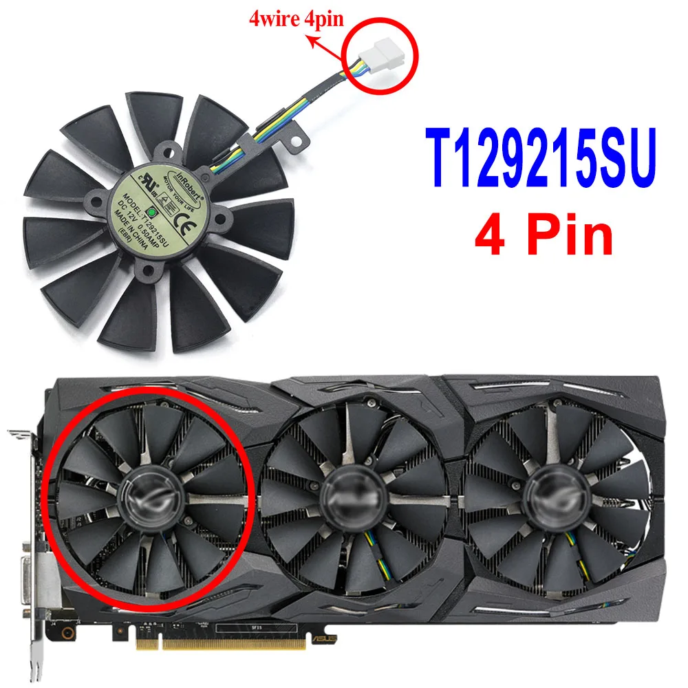 Вентилятор T129215SU 87 мм 4Pin для ASUS Strix R9 390 390X GTX 980Ti 1060 1070 1080 RX VEGA64 Охлаждающие вентиляторы для видеокарты