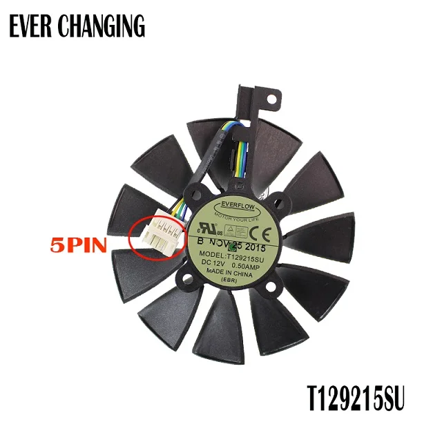 87 мм Everflow T129215SU DC 12V 0.50AMP 4Pin 4 провода Охлаждающий вентилятор для ASUS GTX980Ti R9 390X390 GTX1070 Графика карты вентиляторы - Цвет лезвия: 5 PIN