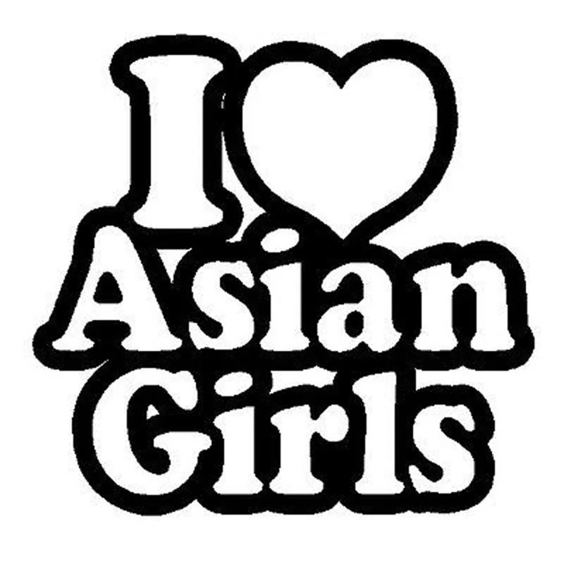 

12.7*12.2CM I LOVE ASIAN GIRLS Decals Creative Car Sticker Vinyl JDM Car Styling Accessories Black/Silver C9-0289