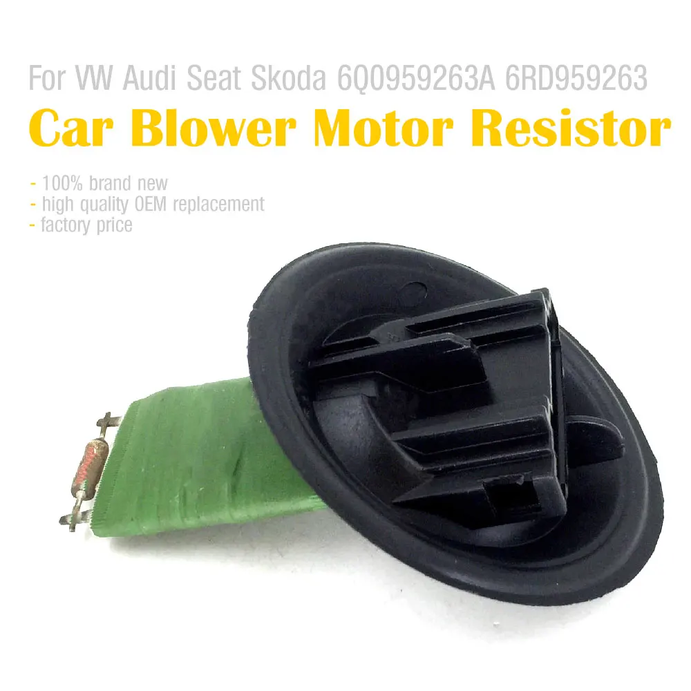 

A/C Radiator Fan Control Heater Blower Motor Resistor for VW Polo Voyage for Audi A1 A2 for Seat Ibiza 6Q0959263A 6RD959263