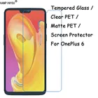 Закаленное стеклопрозрачная ПЭТматовая ПЭТ-защитная пленка для экрана OnePlus 6 A6000 A6003 One Plus 1 + 6 6,28