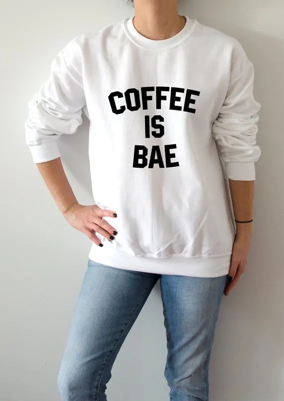 

Модный свитшот унисекс COFFEE IS BAE для женщин, Модный милый женский подарок, джемпер со слоганом для подростков, пуловеры, топы