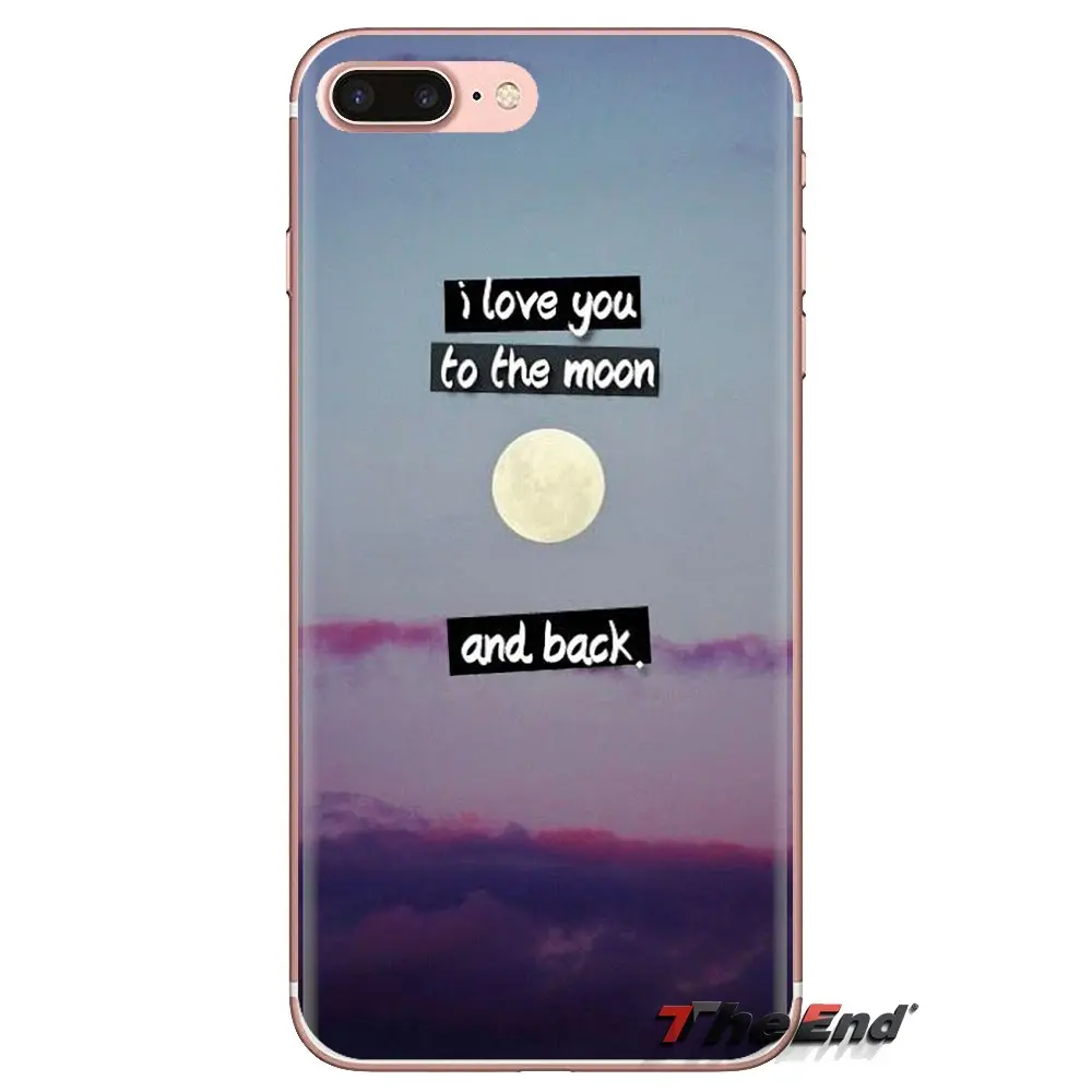 I Love You To The Moon And Back TPU Cases Covers For Sony Xperia Z Z1 Z2 Z3 Z5 compact M2 M4 M5 C4 E3 T3 XA Huawei Mate 7 8 Y3II |