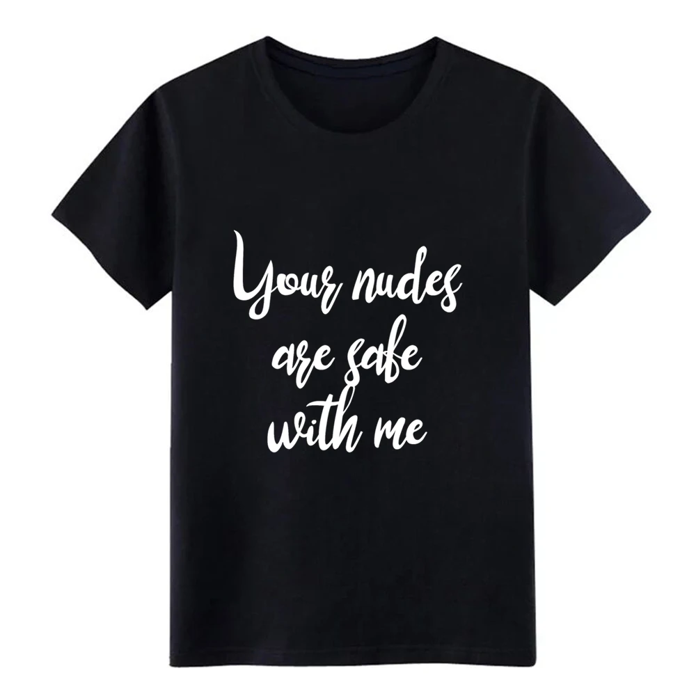 Мужская футболка с надписью your nudes are safe with me 2 дизайнерская короткими рукавами S XXXL