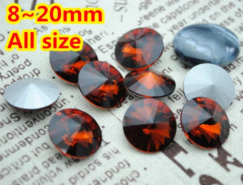

100pcs/lot Red Coffee Color 8mm,10mm,12mm,14mm,16mm,18mm,20mm Chinese Top Quality Round Fancy Stone Rivoli glass beads