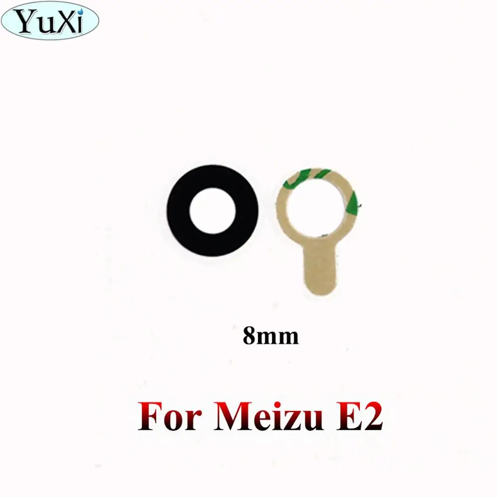 For Meizu E2 Стекло для камеры YuXi для Meizu MX3 MX4 MX5 Pro 5 6 7 Plus E2 E3 U10 U20 M15 lite Plus стекло объектива Корпус Запчасти для замены - Цвет: For Meizu E2