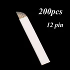200 шт., 12 гибких игл для микроблейдинга, булавки для перманентного макияжа, 12 игл для татуировки, лезвие Lamina ULL has Tebori, ручка для бровей