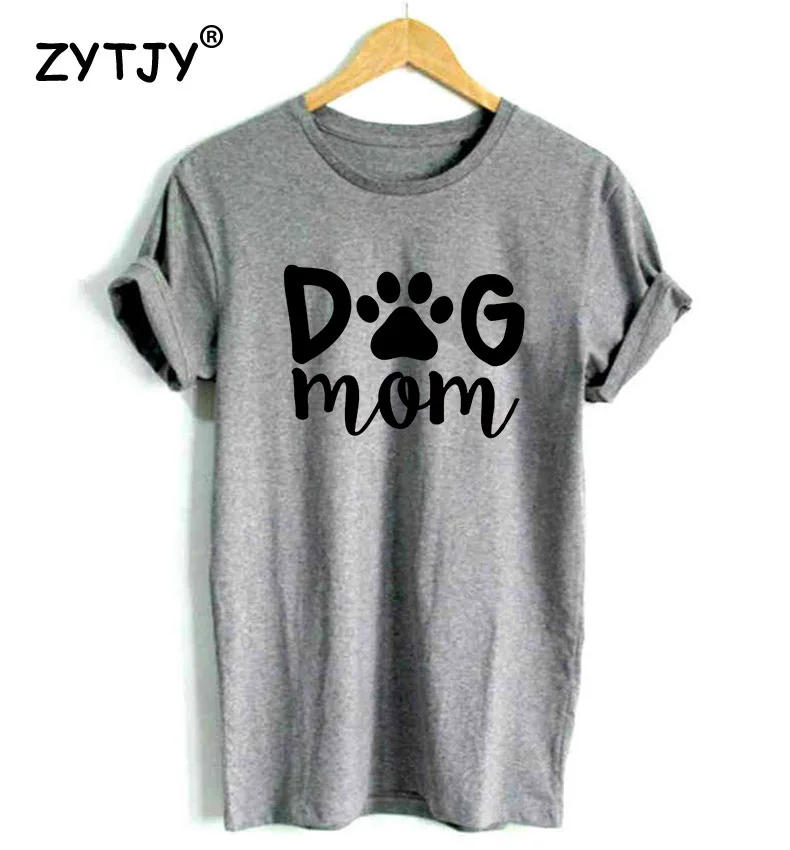

dog mom paw Letters Print Women tshirt Cotton Casual Funny t shirt For Lady Girl Top Tee Hipster Drop Ship Y-52