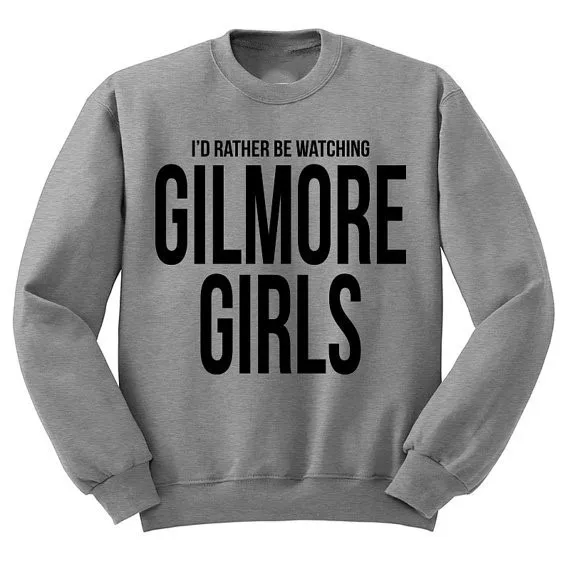 

I"d rather be watching gilmore girls sweatshirt moletom do tumblr casual tops greys pullovers tumblr jumper fashion tops