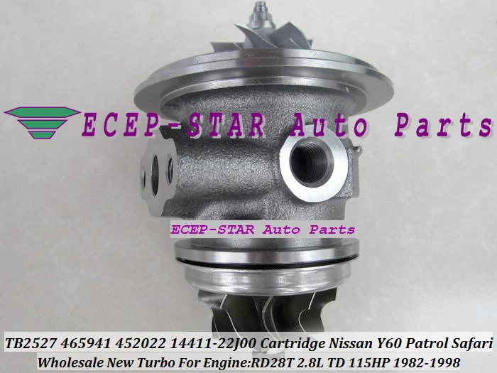 Турбо CHRA картридж TB2527 465941 0006 0007 0003 1441122J02 для NISSAN Y60 Patrol Safari RD28T 2.8L|cartridge encad|cartridge