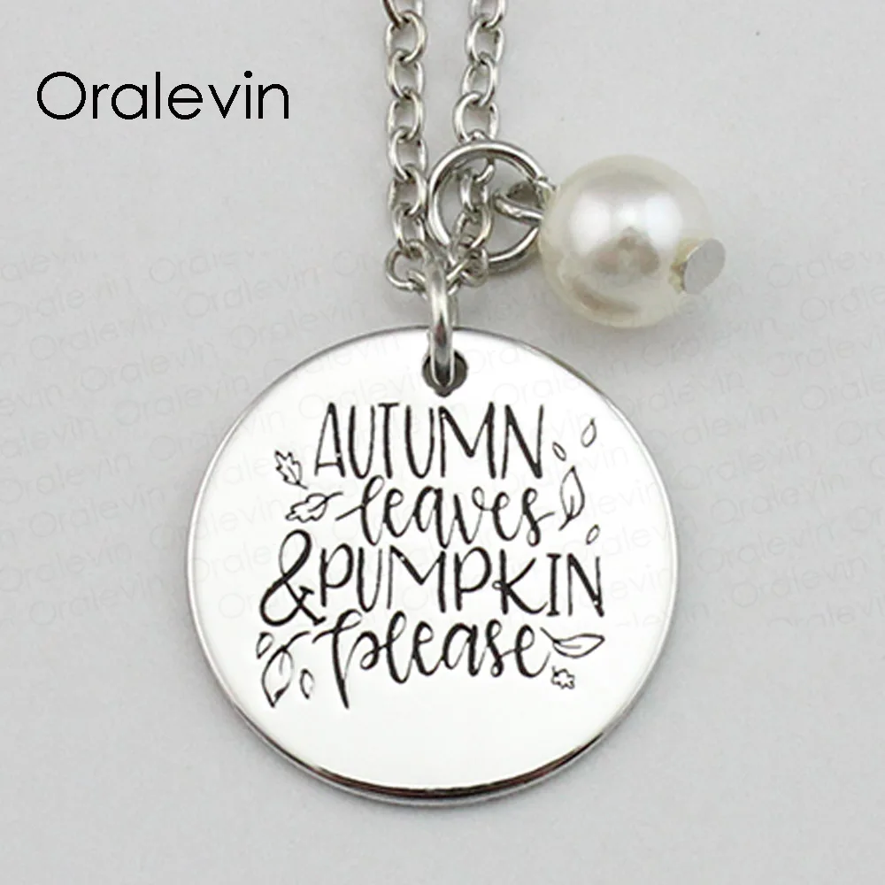 

AUTUMN LEAVES PUMPKIN PLEASE Inspirational Hand Stamped Engraved Accessories Custom Pendant Necklace Jewelry,10Pcs/Lot, #LN1676