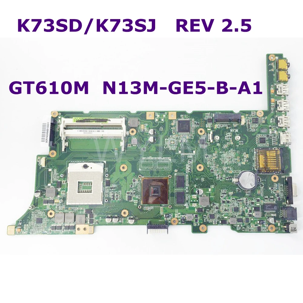 K73SD GT610M N13M GE5 B A1 материнская плата версия 2 5 для ASUS K73S K73SV K73SJ Материнская ноутбука
