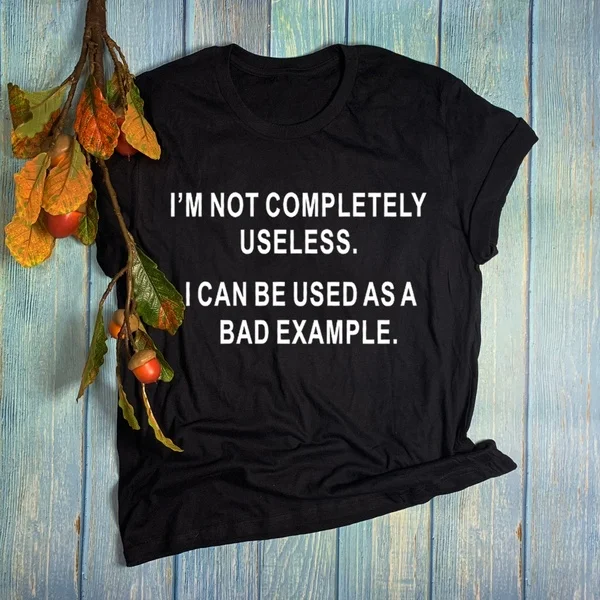 Футболка с надписью I am не полностью бесполезной можно использовать в качестве