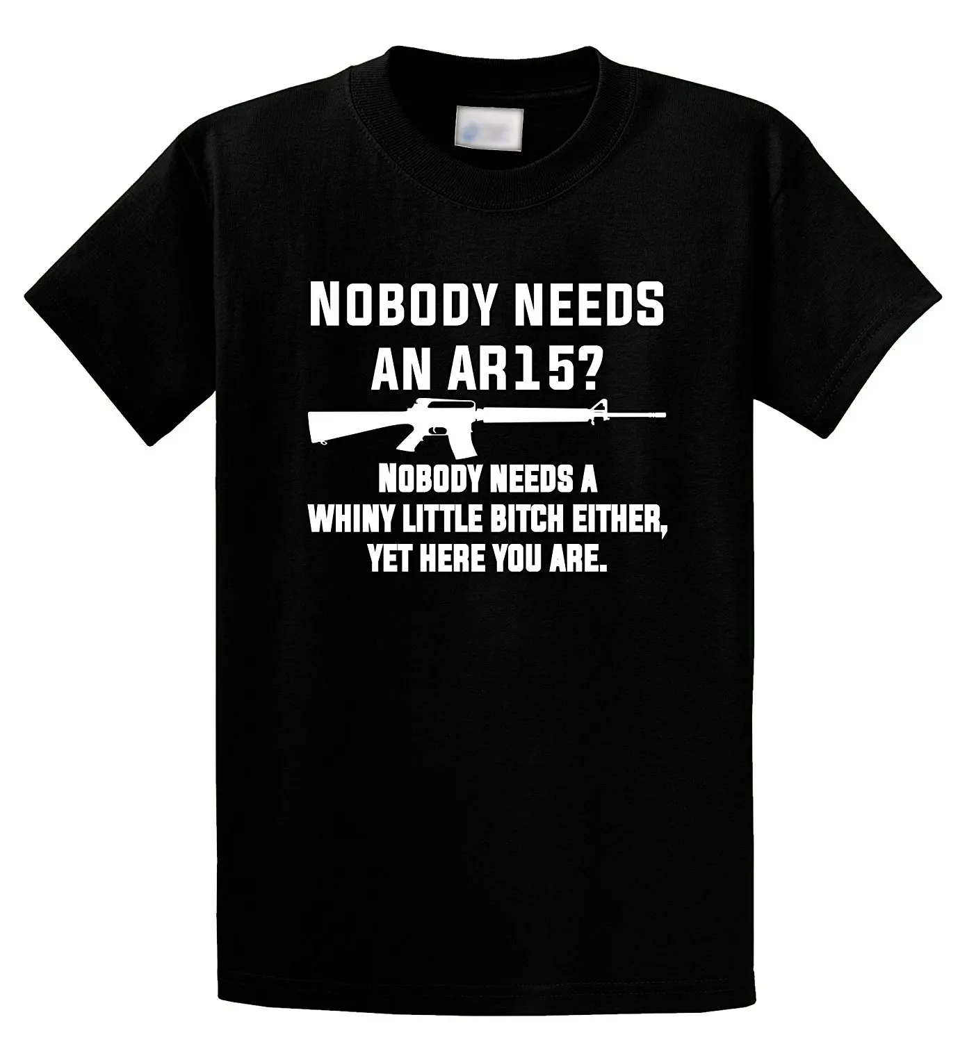 

Comical Shirts s Nobody Needs An AR15 Nobody Needs Whiny 3XL Harajuku Short Sleeve Shirt 2018 Fashion