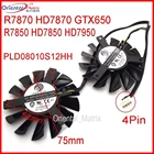 Вентилятор охлаждения PLD08010S12HH 12 В 0.35A 75 мм для MSI Hawk Twin Frozr GTX650 HD7950 R7870 HD7870, бесплатная доставка