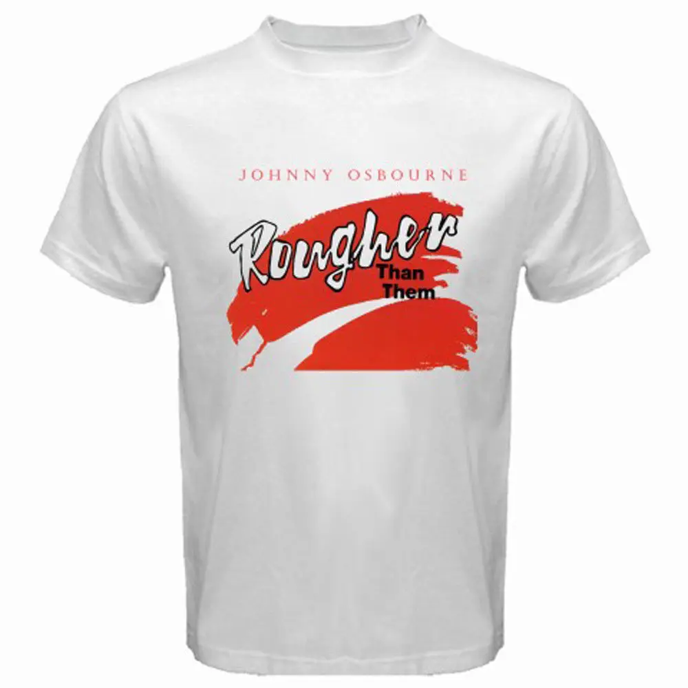 

New Johnny Osbourne Rougher Than Them Album Cover Men's White T-Shirt Size S-3XL 3D T Shirt Men Plus Size Cotton Tops Tee