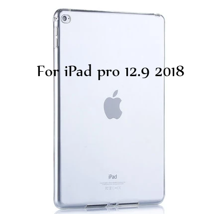 Clear 12.9 2018 ТПУ мягкий чехол для iPad Pro 12,9 дюйма, Ультратонкий силиконовый цветной прозрачный защитный чехол - Цвет: Clear 12.9 2018