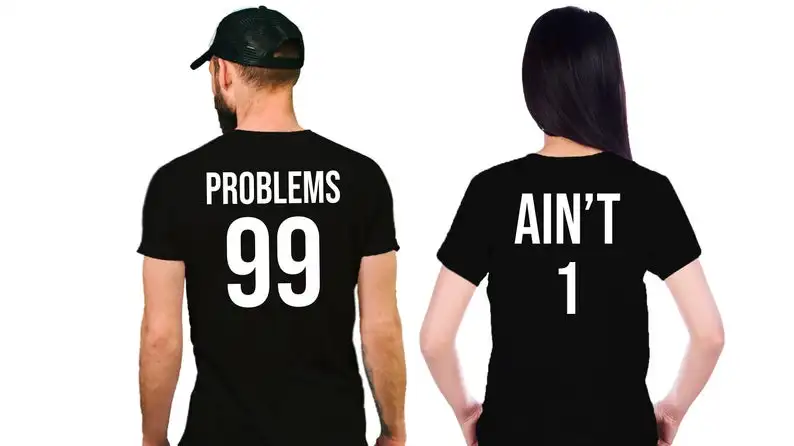 

Sugarbaby New Arrival Problems 99 And Ain't 1 T-shirt King and Queen His and Hers Shirts Matching Couple Shirt Wedding Gift