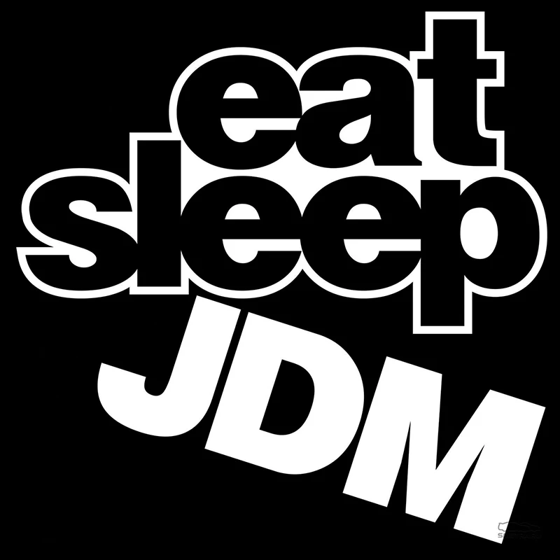 Eat sleep JDM автомобильные стены окна стикер графическая наклейка для автомобиля s
