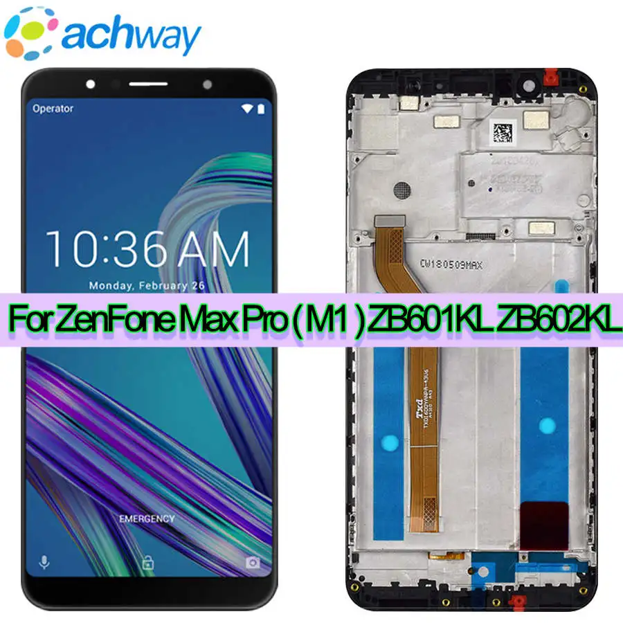 

New For Asus ZenFone Max Pro ( M1 ) ZB601KL ZB602KL LCD Display Touch Screen Digitizer assembly For Asus ZB601KL LCD with frame