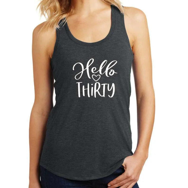 Женская майка с принтом Hello Thirty летняя повседневная футболка на день рождения 30