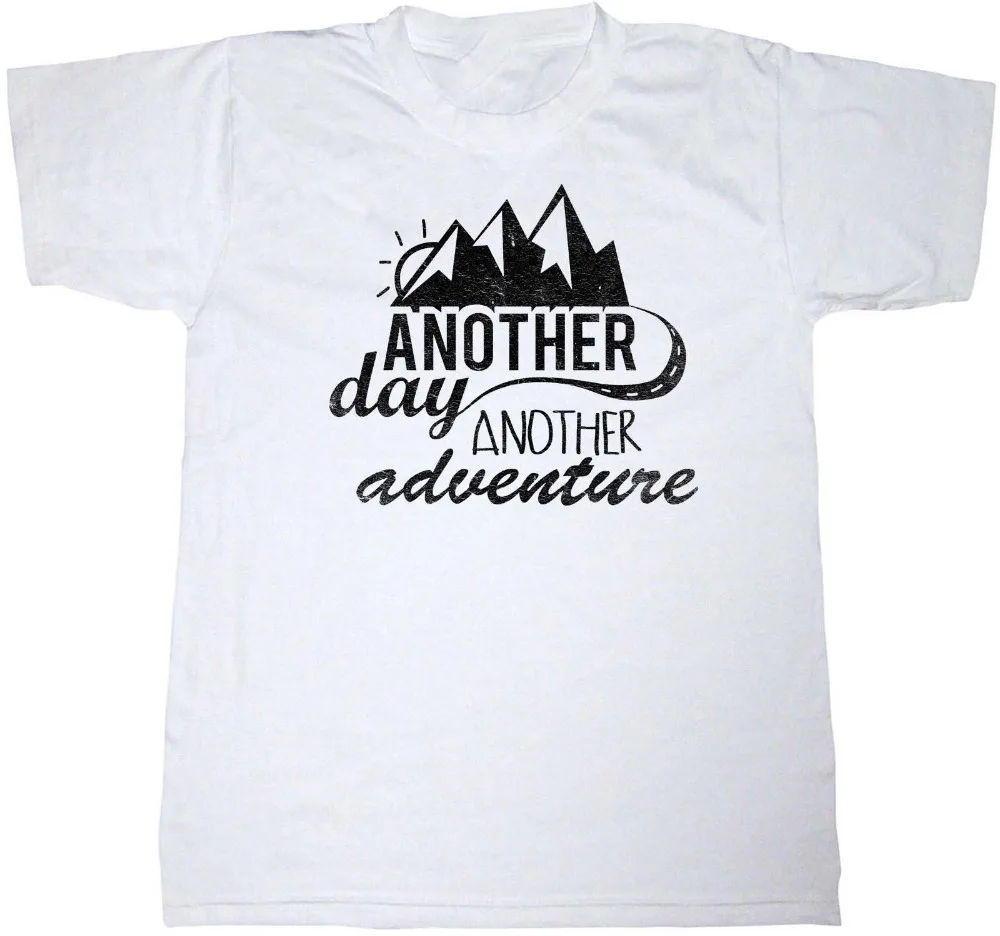 

2019 fashion summer t shirt ANOTHER DAY ANOTHER ADVENTURE T-SHIRT HIKER OUTDOORS CAMPER MOUNTAINS T SHIRT