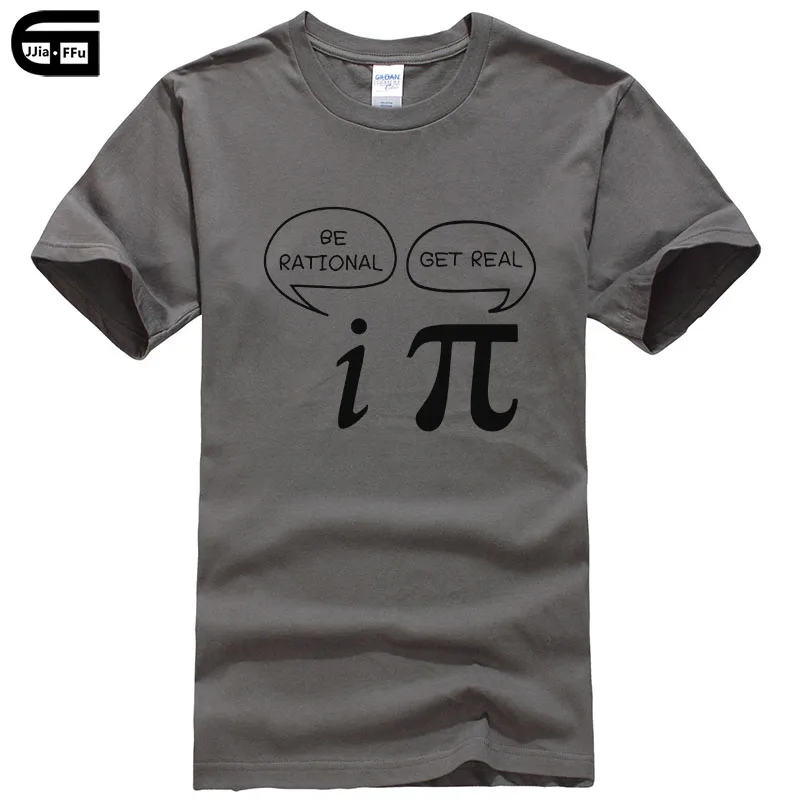Dark gray Летний стиль быть разумным, получить реальный! Maths Science Geeky Funny Joke Pun Pi футболка Топы мужские майка с короткими рукавами хлопковые рубашки T417 - Цвет: Dark gray