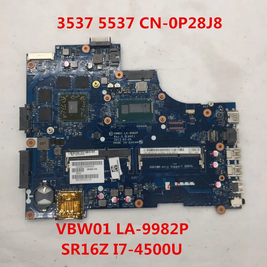 Для 15R 5537 3537 материнская плата для ноутбука CN 0P28J8 P28J8 VBW01 LA 9982P с SR16Z I7 4500U CPU DDR3L 100%
