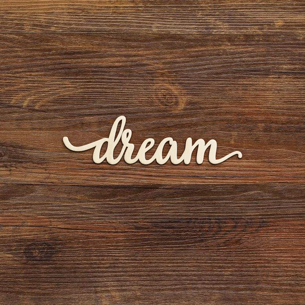 

Dream Script Wood Sign Art Laser Cut Wall Decoration Bedroom Nursery Sign Rustic Gallery Wall Signs