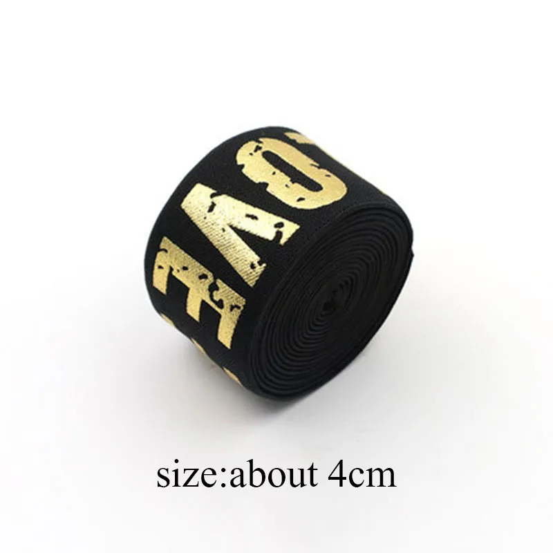 black gold word 4cm 2 м/лот; утолщенный Цветной полосатый эластичный пояс; пояс на талии; эластичная тесьма; тонкая резиновая веревка; обувь на плоской подошве; широкая резиновая повязка - Цвет: black gold word 4cm