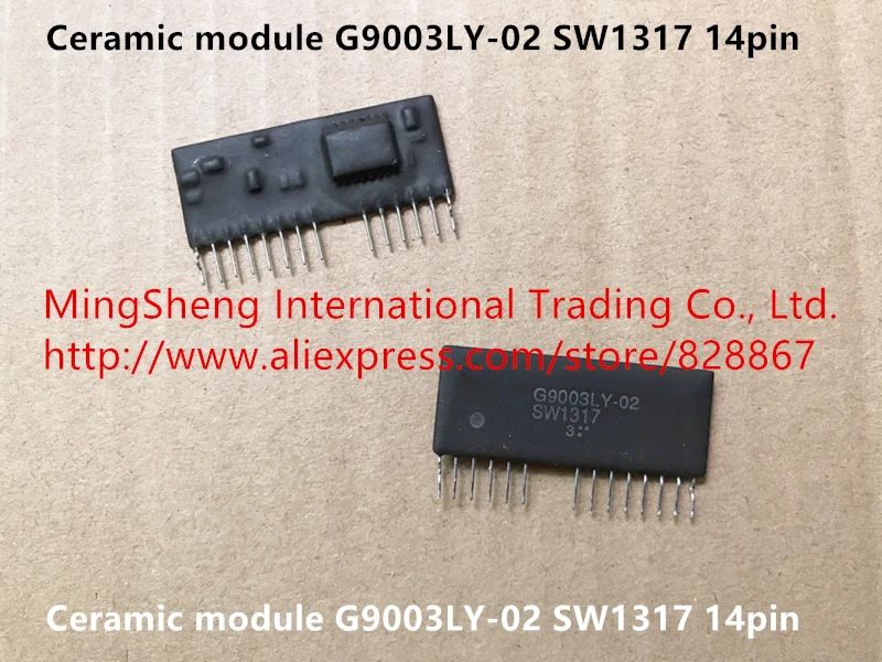

Ceramic module G9003LY-02 SW1317 14pin quality assurance