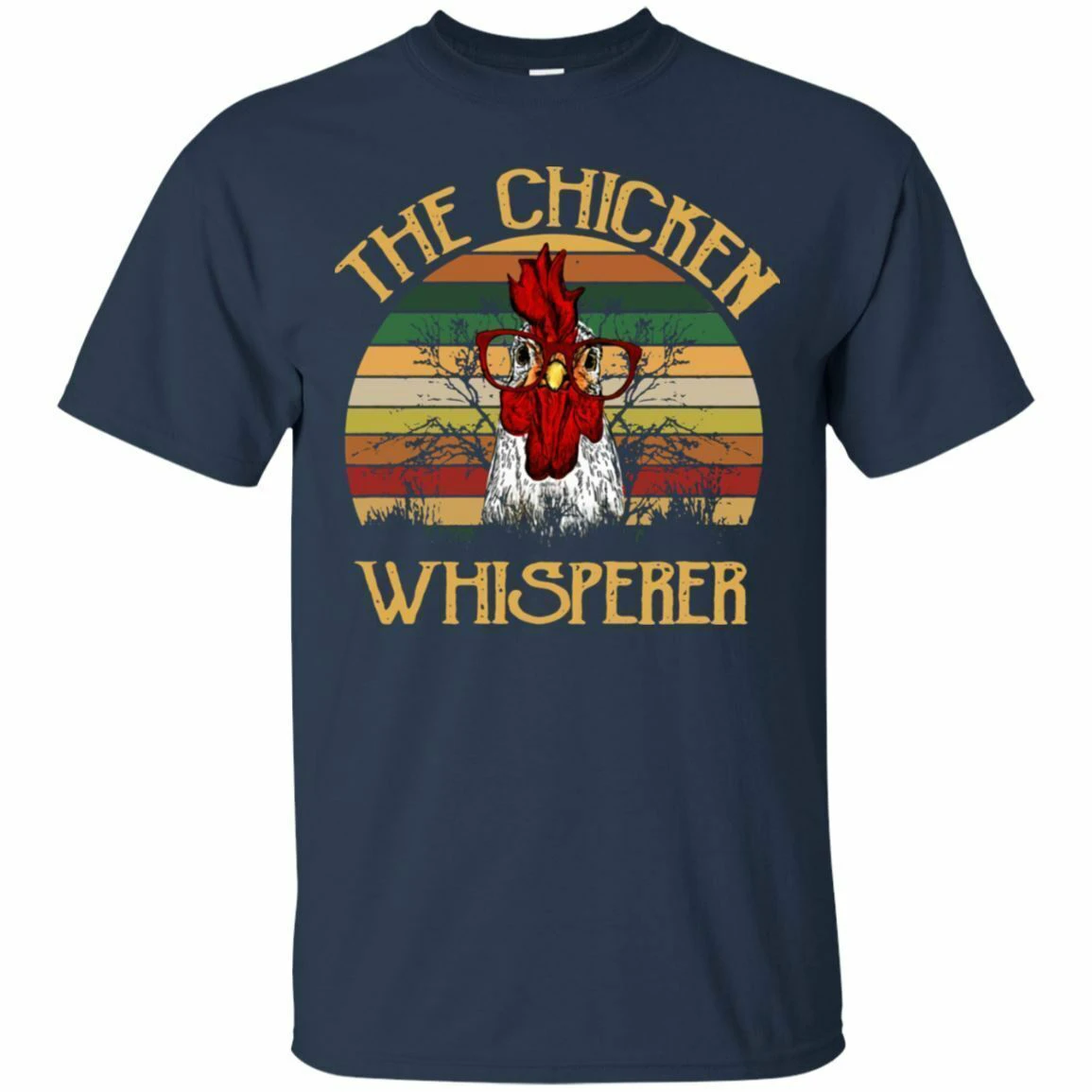 

The Chicken With Whisperer Vintage Navy All Cotton Men Funny Short Sleeve T-Shirt