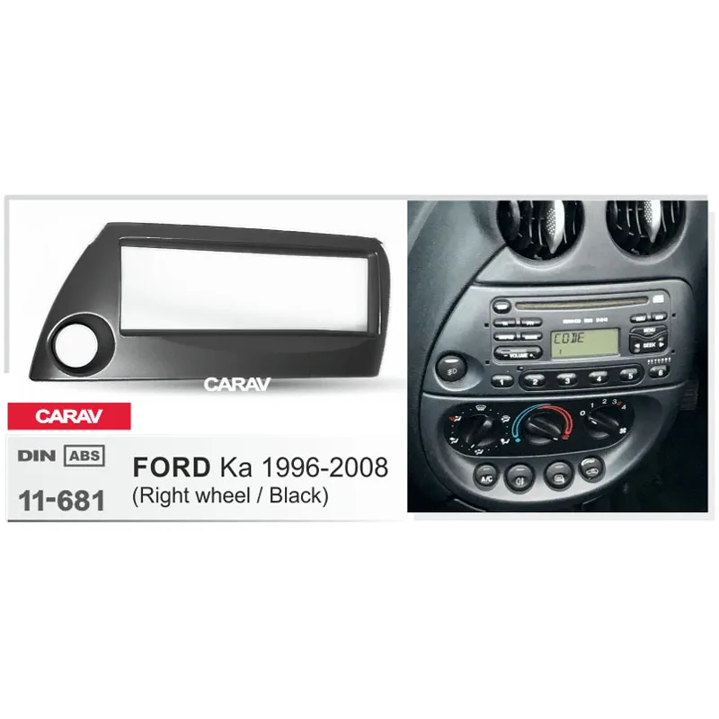CARAV 11 681 Автомобильная Радио панель для FORD Ka 1996 2008 (правое колесо) Рамка DVD CD отделка
