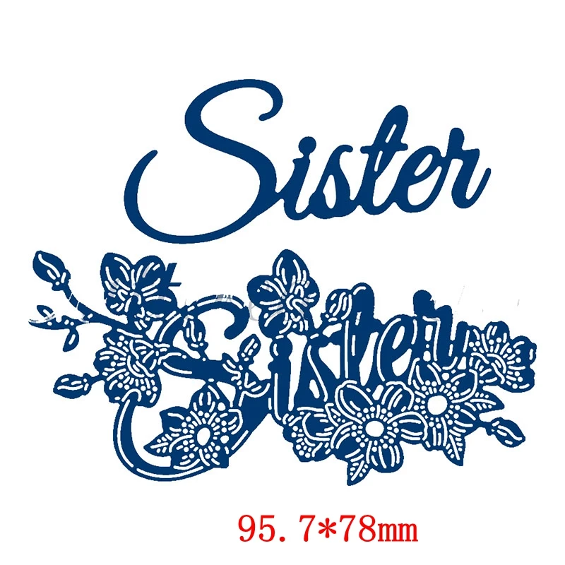 H3673 sister Цветок мама папа Brother ситер шаблон металлической прорезной трафарет для окраски Скрапбукинг тиснение для бумажных карт наборы сделай сам DIY - Цвет: H3673 sister