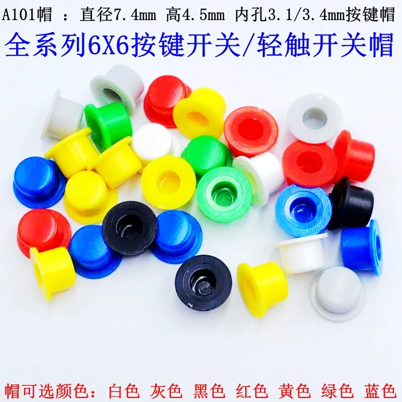 

A101 button cap Inner diameter 3.1/3.4 Height 4.5 with 6*6 round head tact switch White, red, black, yellow, blue and green