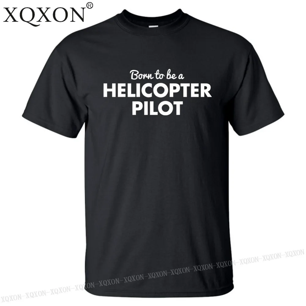 

New-2022 summer cotton tshirt design born to be a helicopter pilot summer Short sleeve men t shirt tops tee K212