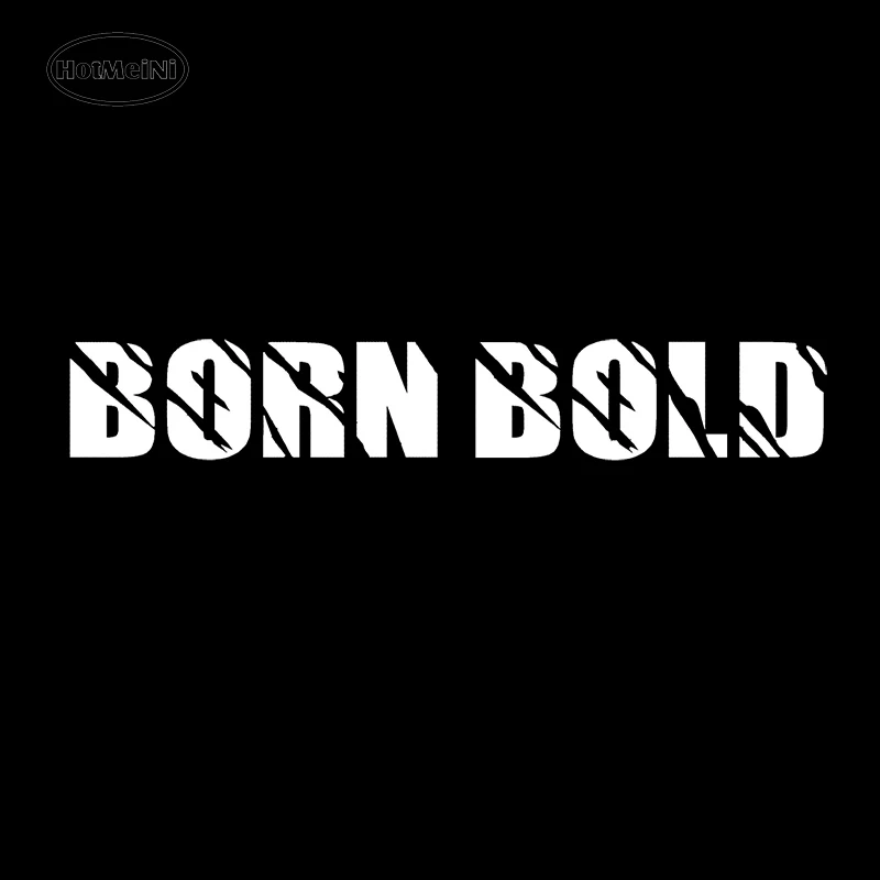 HotMeiNi Born Bold автомобильные наклейки и s виниловая наклейка автомобильная Наклейка
