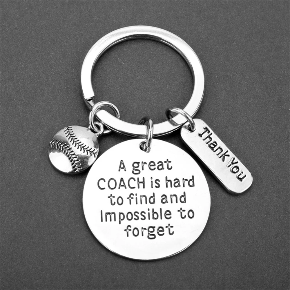 Message "A great Coaches is hard to find and impossible to Forget" Pendant Keychain Baseball Thank You Key Chain Teacher's Gift