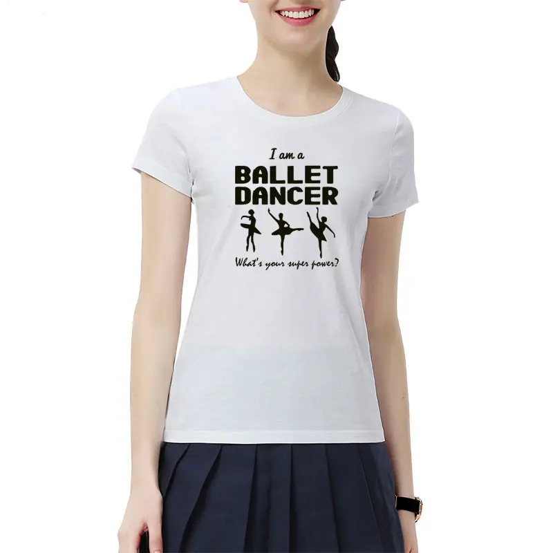 Модные футболки с принтом «I Am A Ballet Dance» Хлопковые женские топы с короткими рукавами для танцев, летняя новая модная футболка для девочек и женщин - Цвет: 16