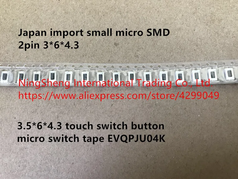 

Original new 100% small micro patch 2pin 3*6*4.3 3.5*6*4.3 touch switch button micro switch tape EVQPJU04K
