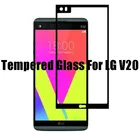 Для LG V20 полное покрытие закаленное стекло 9H 2.5D Премиум Защитная пленка для экрана для LG V20 H910 H918 LS997 US996 VS995 H990 5,7