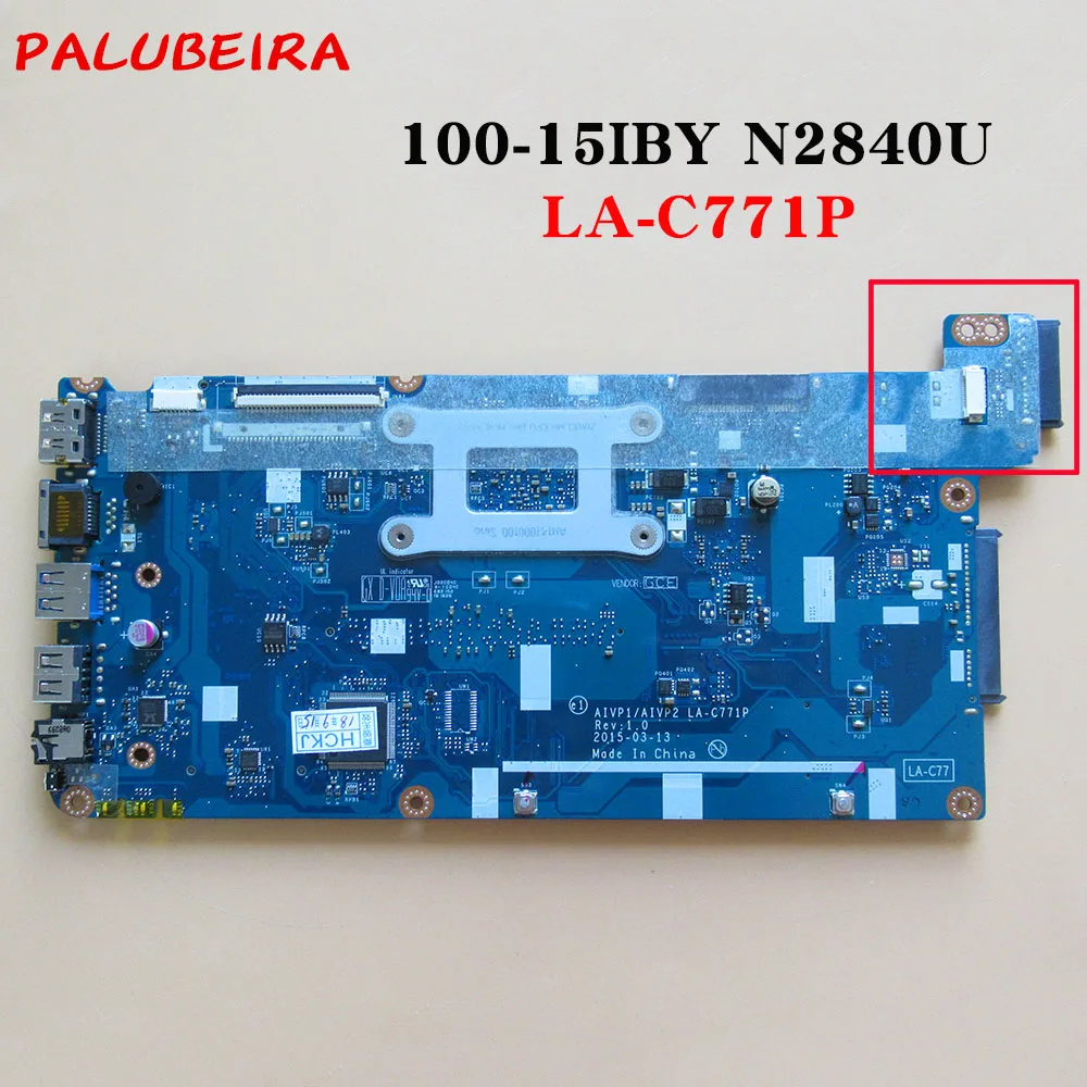 Материнская плата PALUBEIRA AIVP1/AIVP2 LA-C771P для ноутбука Lenovo 100-15IBY с процессором N2840, проверенная на 100% работоспособность.