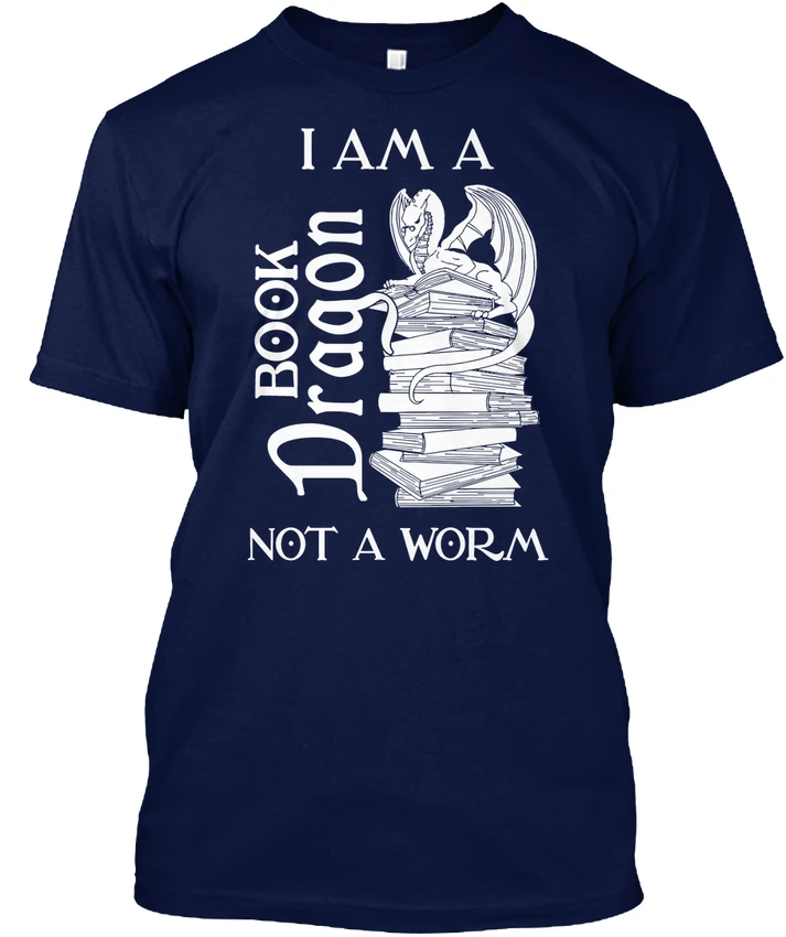 Ltd. I Am A Book Dragon - Not Worm popular Tagless Tee T-ShirtHigh Quality Custom Printed | Мужская одежда