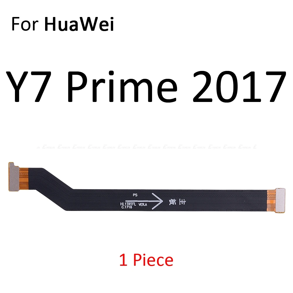 Новинка, материнская плата, гибкий ЖК-кабель для HuaWei Y9 Y7 Y6 Prime Pro Y5 GR5 - Цвет: For Y7 Prime 2017