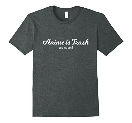 Anime Is Trash and So Am I T Shirts Fashion Short Sleeve Sale 100 % Cotton Print T-Shirt Men Hot Top Tee | Мужская одежда