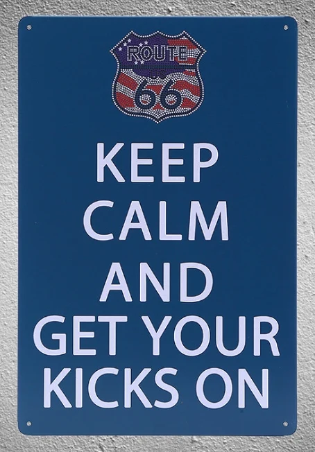 

1 piece Route 66 Keep Calm and get your kicks on Tin Plate Sign wall Room man cave Decoration Art Dropshipping Poster metal