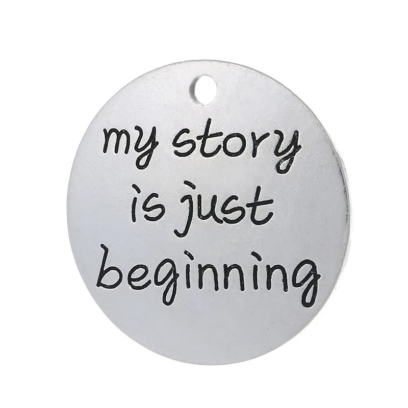 

Hoting selling 10 Pieces/Lot 25mm letter printed my story is just beginning charm round disc message charms
